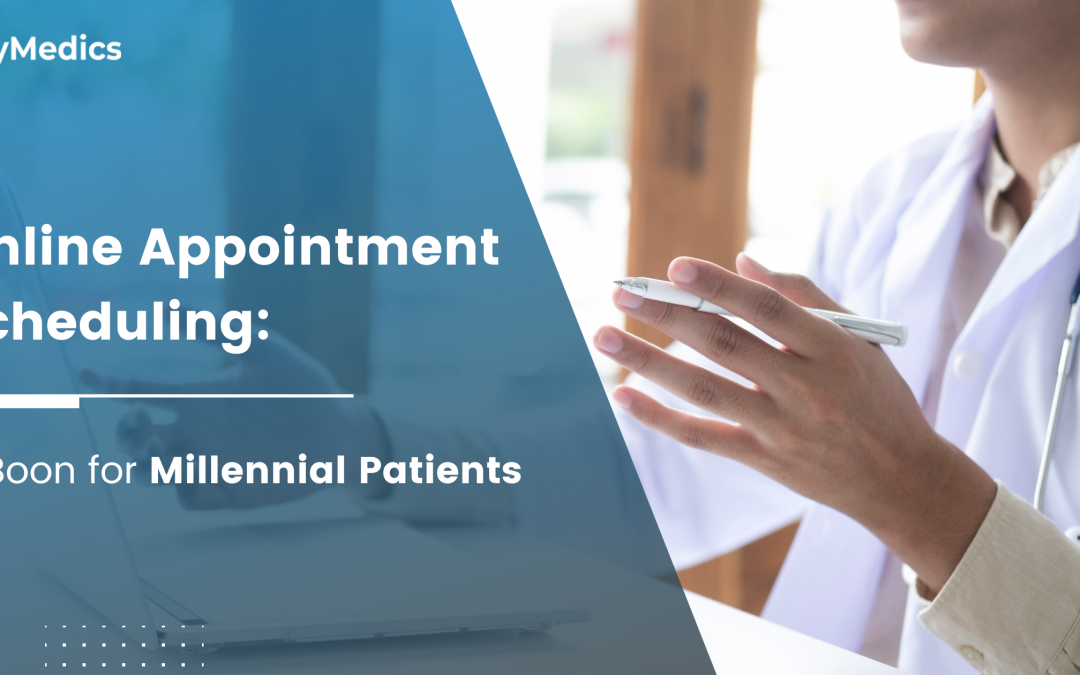 Online Appointment Scheduling: A Boon for Millennial Patients