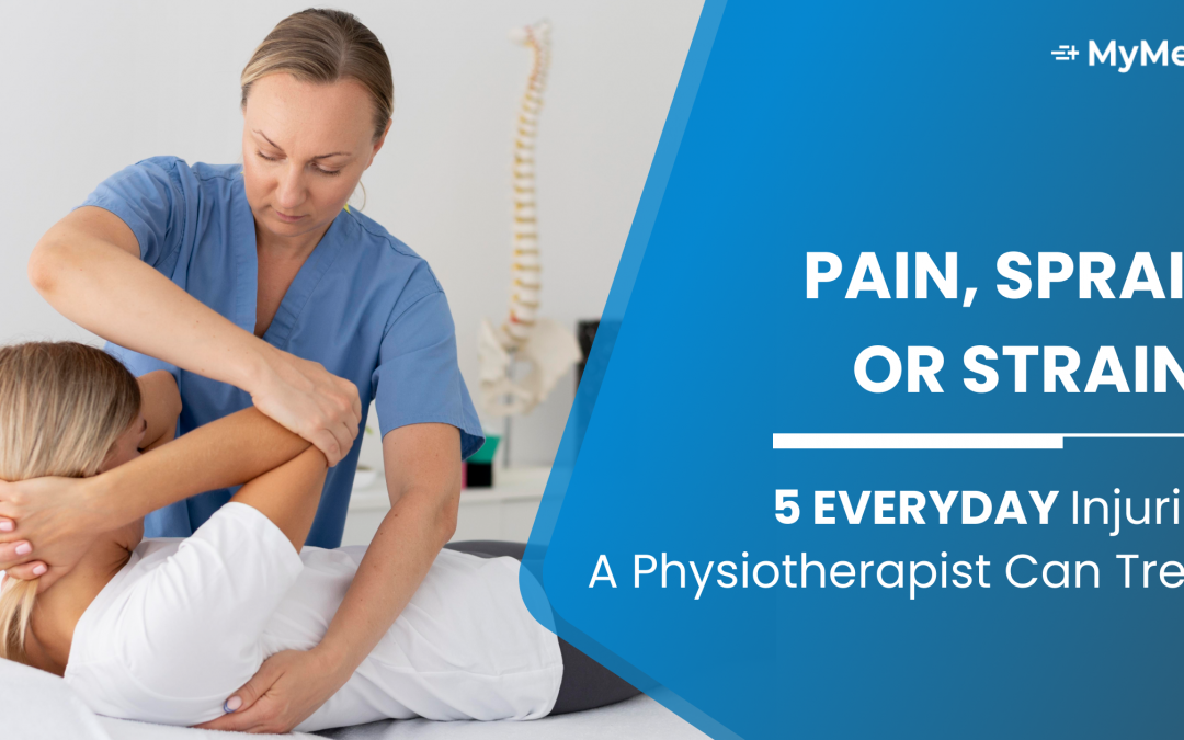 Pain, Sprain Or Strain? 5 Everyday Injuries A Physiotherapist Can Treat